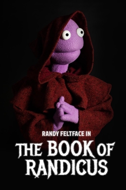 Watch Randy Feltface: The Book of Randicus movies free AniWave