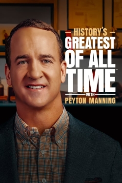 Watch History’s Greatest of All Time with Peyton Manning movies free AniWave