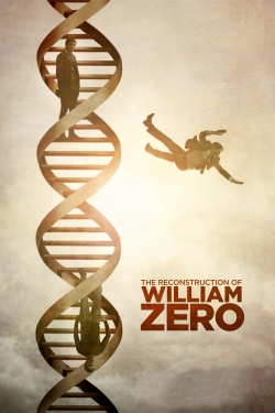 Watch The Reconstruction of William Zero movies free AniWave