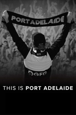 Watch This Is Port Adelaide movies free AniWave