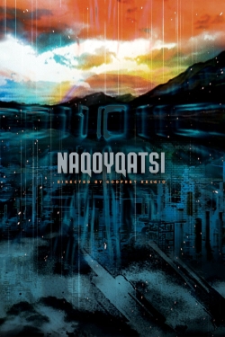 Watch Naqoyqatsi movies free AniWave