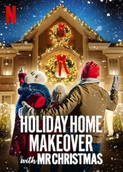 Watch Holiday Home Makeover with Mr. Christmas movies free AniWave