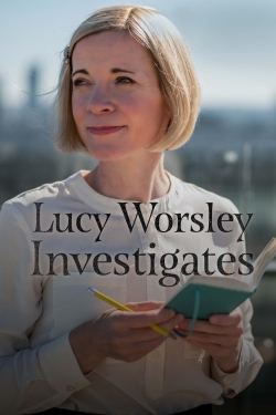 Watch Lucy Worsley Investigates movies free AniWave