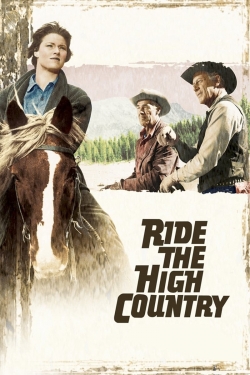 Watch Ride the High Country movies free AniWave