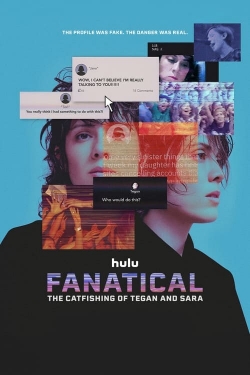 Watch Fanatical: The Catfishing of Tegan and Sara movies free AniWave