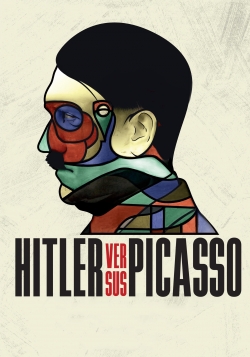 Watch Hitler Versus Picasso movies free AniWave