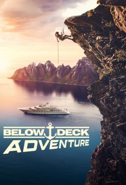 Watch Below Deck Adventure movies free AniWave