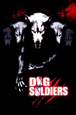 Watch Dog Soldiers movies free AniWave