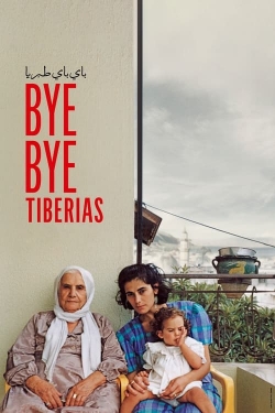 Watch Bye Bye Tiberias movies free AniWave