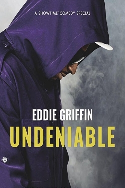 Watch Eddie Griffin: Undeniable movies free AniWave