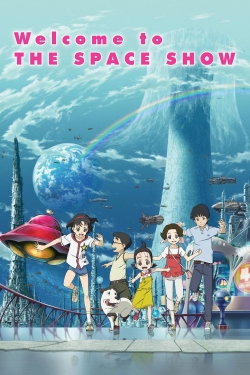 Watch Welcome to the Space Show movies free AniWave