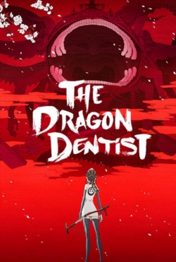 Watch The Dragon Dentist movies free AniWave