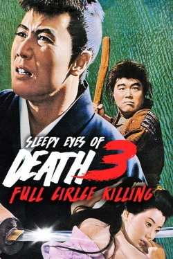 Watch Sleepy Eyes of Death 3: Full Circle Killing movies free AniWave