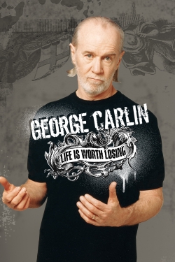 Watch George Carlin: Life Is Worth Losing movies free AniWave