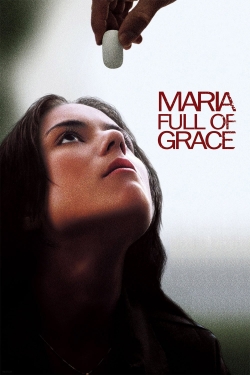 Watch Maria Full of Grace movies free AniWave