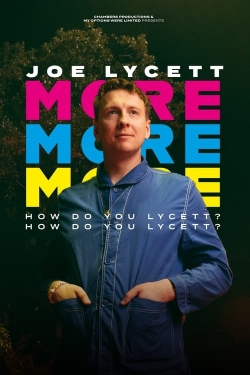 Watch Joe Lycett: More, More, More! How Do You Lycett? How Do You Lycett? movies free AniWave