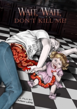 Watch Wait, Wait, Don't Kill Me movies free AniWave