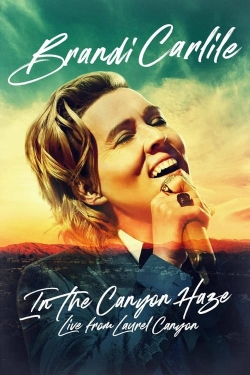 Watch Brandi Carlile: In the Canyon Haze – Live from Laurel Canyon movies free AniWave