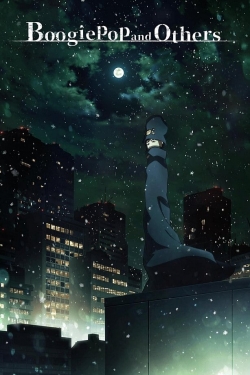 Watch Boogiepop and Others movies free AniWave