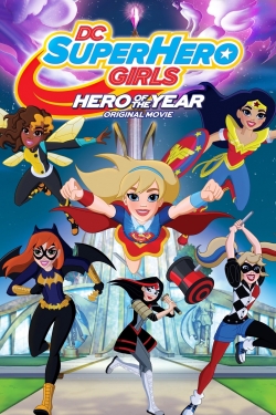 Watch DC Super Hero Girls: Hero of the Year movies free AniWave