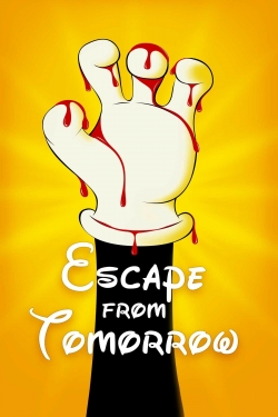 Watch Escape from Tomorrow movies free AniWave