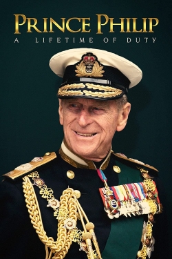 Watch Prince Philip: A Lifetime of Duty movies free AniWave