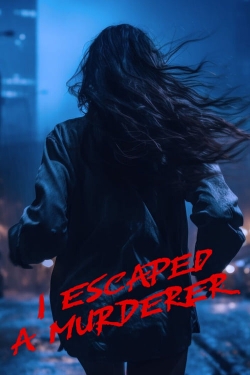 Watch I Escaped a Murderer movies free AniWave