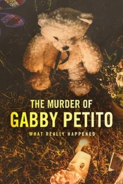 Watch The Murder of Gabby Petito: What Really Happened movies free AniWave