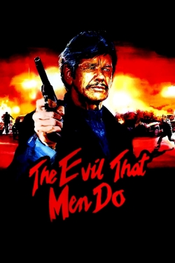 Watch The Evil That Men Do movies free AniWave