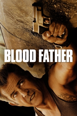 Watch Blood Father movies free AniWave