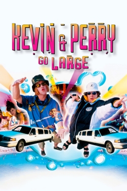 Watch Kevin & Perry Go Large movies free AniWave