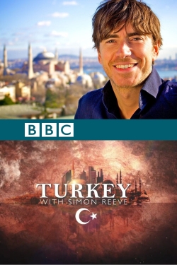 Watch Turkey with Simon Reeve movies free AniWave