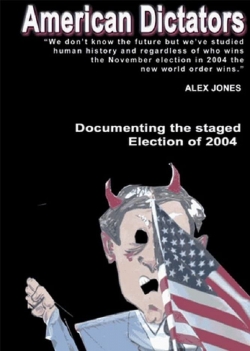 Watch American Dictators: Staging Of The 2004 Presidential Election movies free AniWave