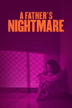 Watch A Father's Nightmare movies free AniWave