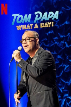 Watch Tom Papa: What a Day! movies free AniWave