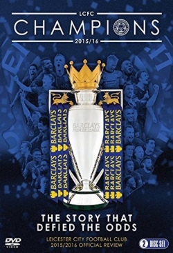 Watch Leicester City Football Club: 2015-16 Official Season Review movies free AniWave