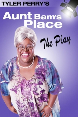 Watch Tyler Perry's Aunt Bam's Place - The Play movies free AniWave