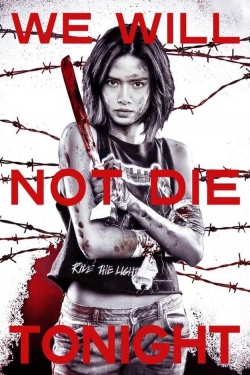 Watch We Will Not Die Tonight movies free AniWave