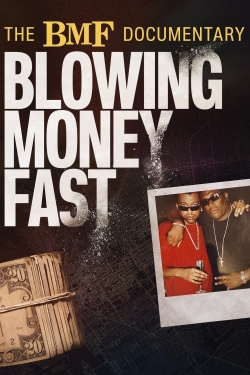 Watch The BMF Documentary: Blowing Money Fast movies free AniWave