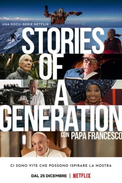 Watch Stories of a Generation - with Pope Francis movies free AniWave