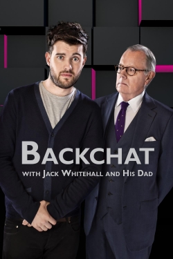 Watch Backchat with Jack Whitehall and His Dad movies free AniWave