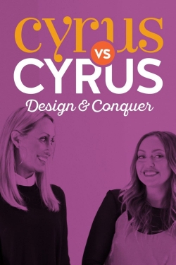 Watch Cyrus vs. Cyrus: Design and Conquer movies free AniWave