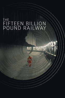 Watch The Fifteen Billion Pound Railway movies free AniWave