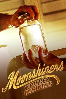 Watch Moonshiners Whiskey Business movies free AniWave