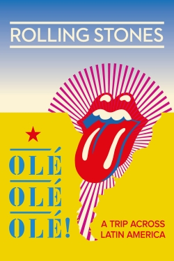 Watch The Rolling Stones: Olé Olé Olé! – A Trip Across Latin America movies free AniWave