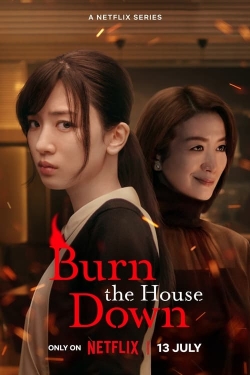 Watch Burn the House Down movies free AniWave