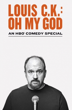 Watch Louis C.K.: Oh My God movies free AniWave