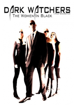 Watch Dark Watchers: The Women in Black movies free AniWave