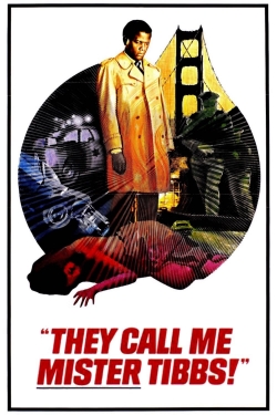 Watch They Call Me Mister Tibbs! movies free AniWave