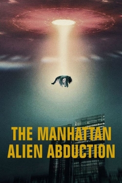 Watch The Manhattan Alien Abduction movies free AniWave